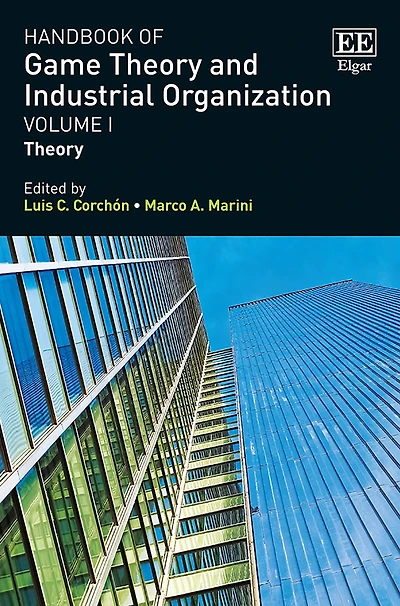 Handbook of Game Theory and Industrial Organization, Volume I: