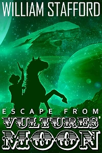Escape From Vultures' Moon: A third ride for Jed and Horse