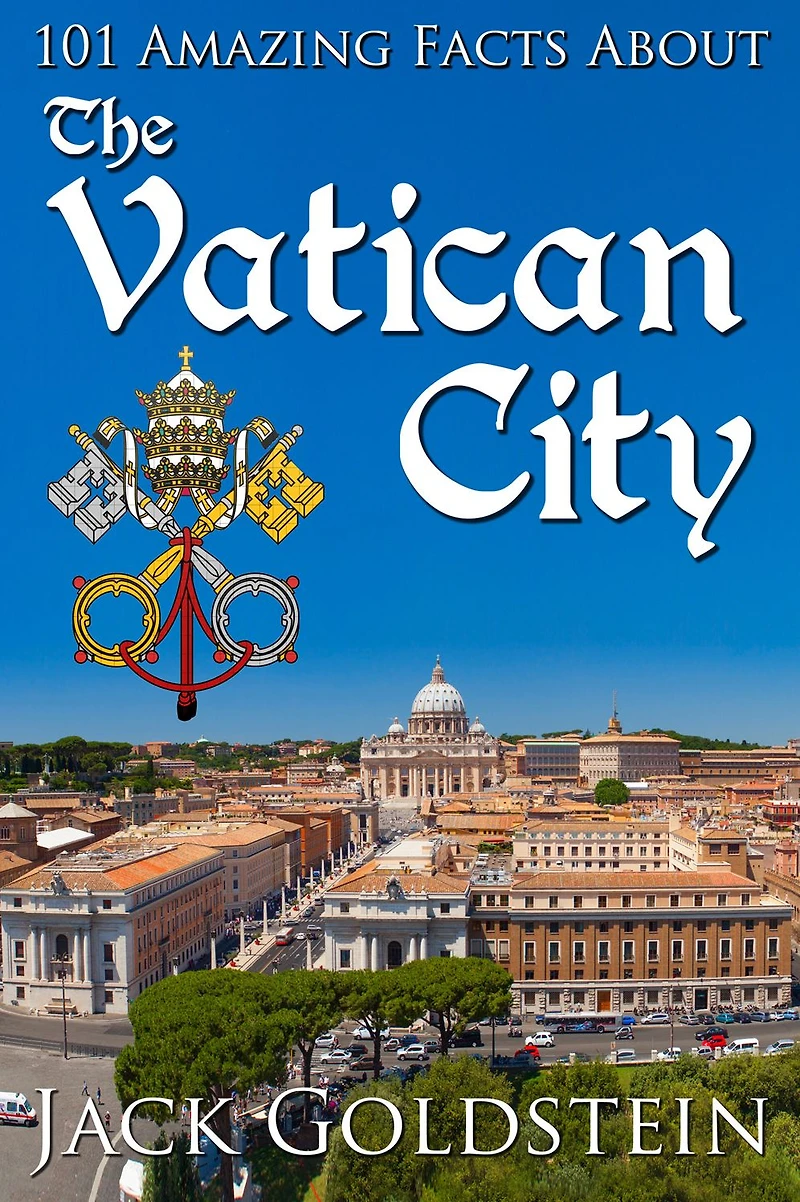 101 Amazing Facts about the Vatican City