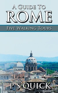 A Guide to Rome: Five Walking Tours