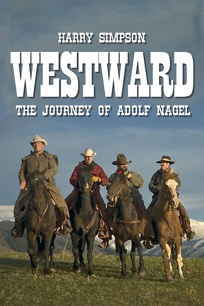 Westward: The Journey of Adolf Nagel