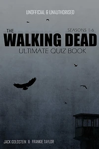 The Walking Dead Ultimate Quiz Book: Seasons One to Six