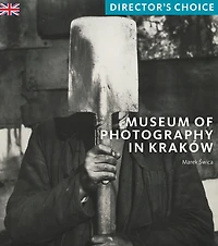 Museum of Photography in Krakow: Director's Choice