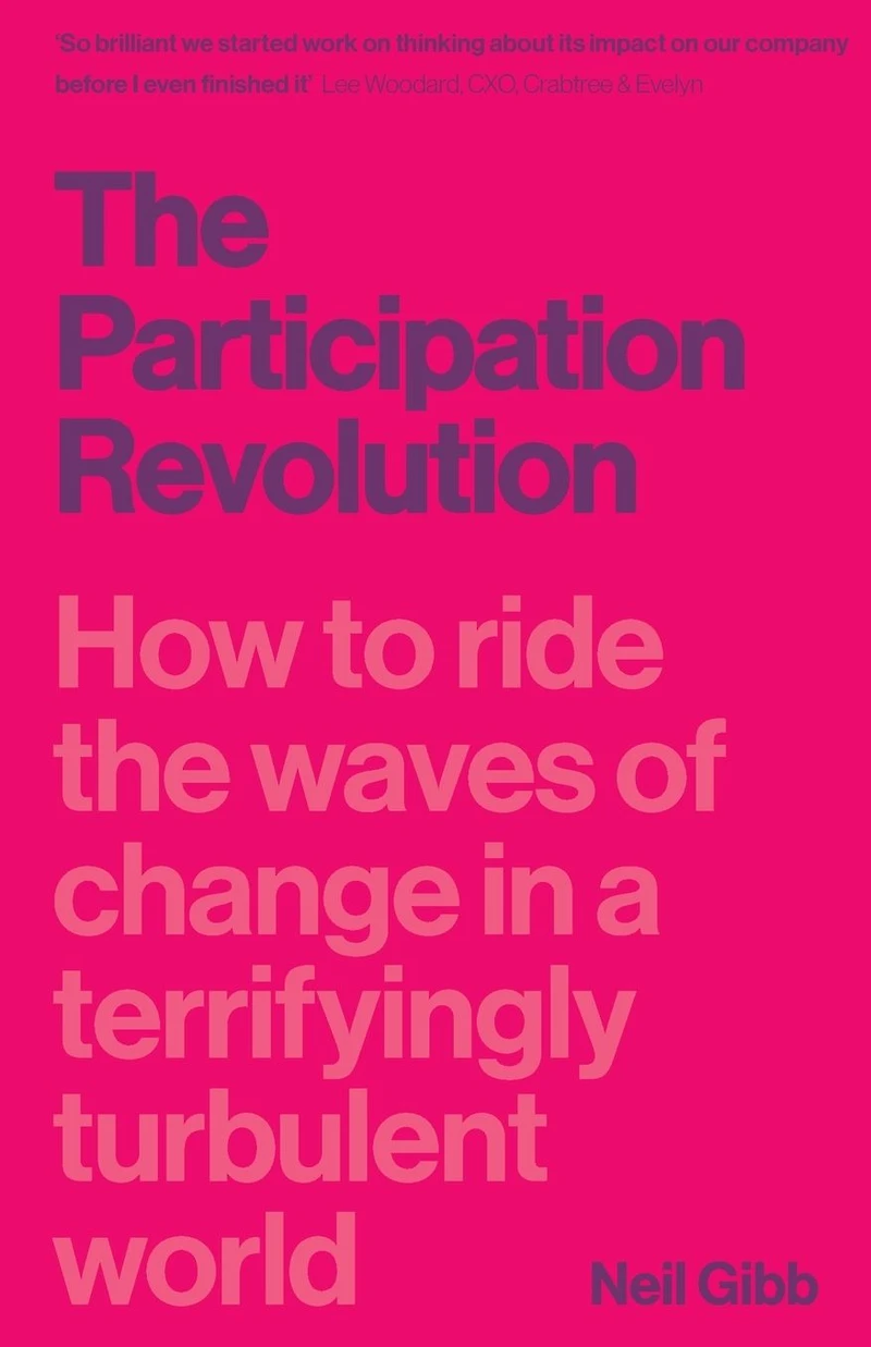 the Participation Revolution: How to Ride Waves of Change a Terrifyingly Turbulent World