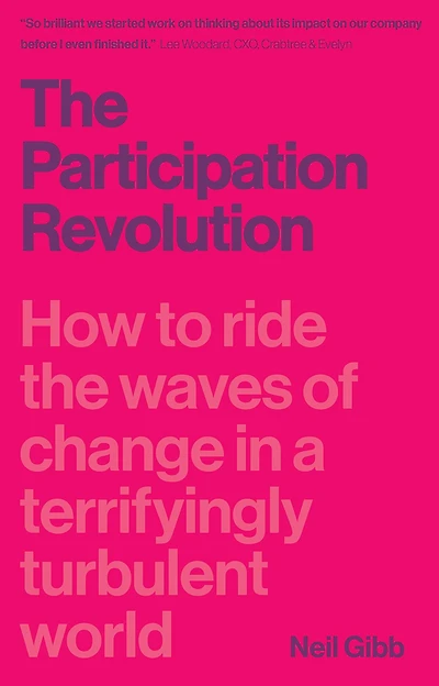 the Participation Revolution: How to Ride Waves of Change a Terrifyingly Turbulent World