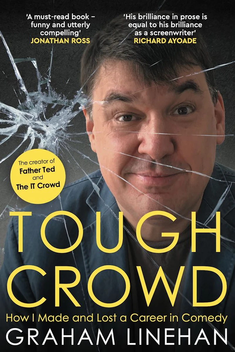 Tough Crowd: How I Made and Lost a Career Comedy