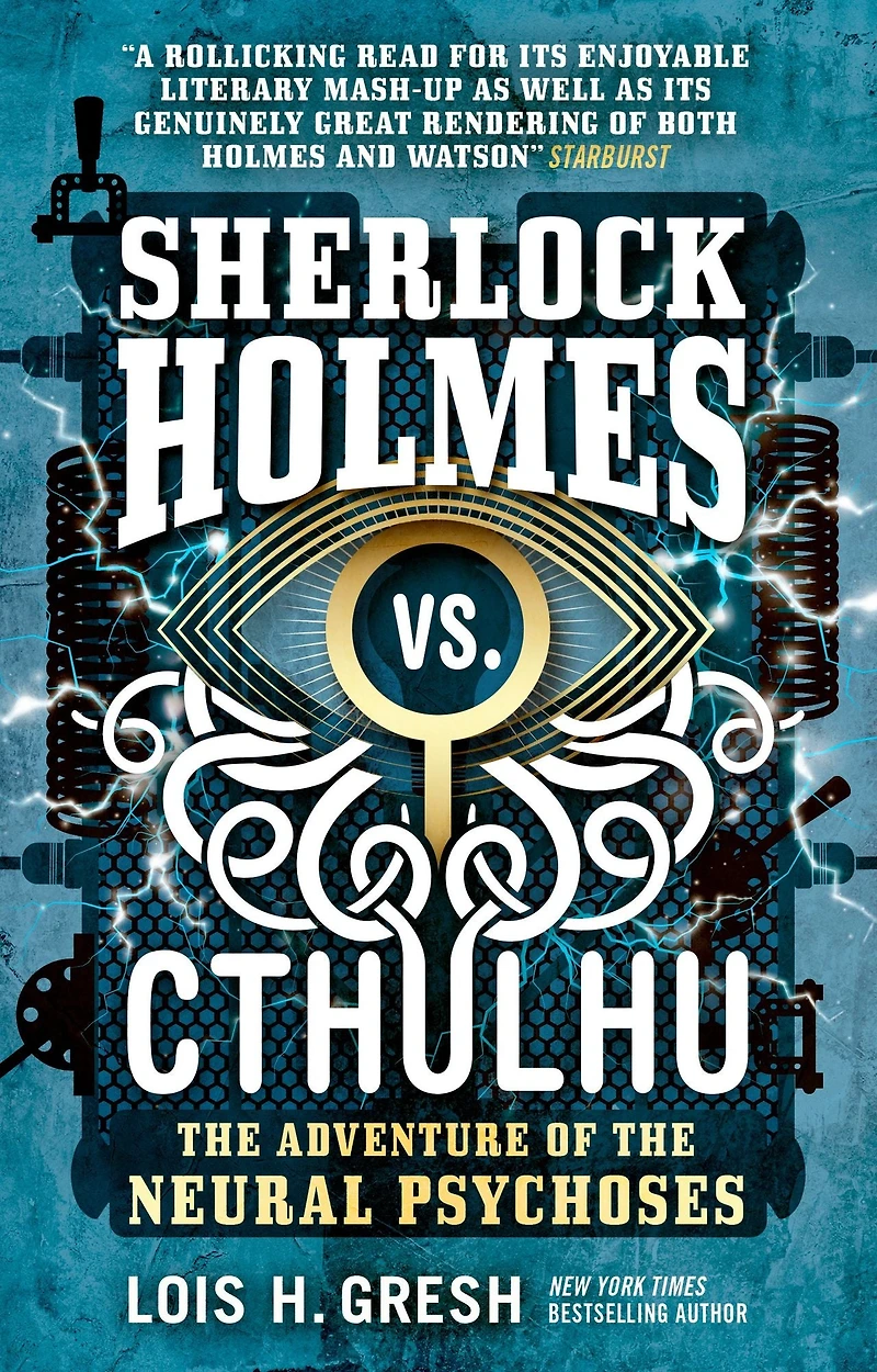 the Adventure of Neural Psychoses (Sherlock Holmes vs. Cthulhu Series #2)