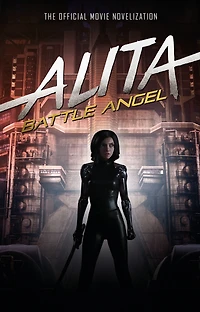 Alita: Battle Angel: The Official Movie Novelization