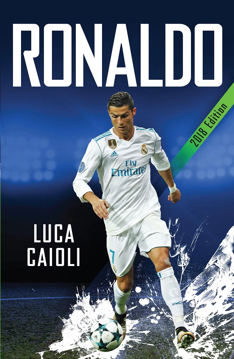 Ronaldo - 2018 Updated Edition: The Obsession For Perfection