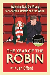 the Year of Robin: Watching It All Go Wrong for Charlton Athletic and World