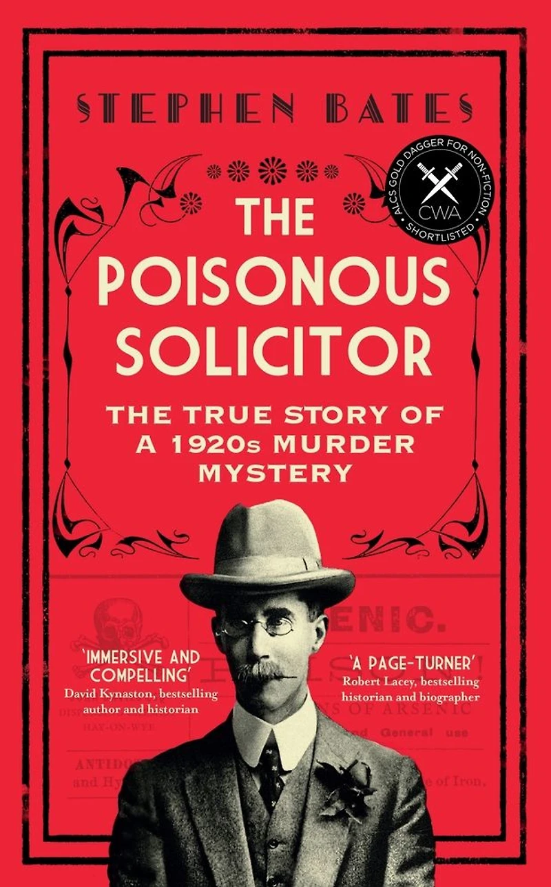 The Poisonous Solicitor: True Story of a 1920s Murder Mystery