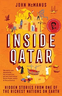 Inside Qatar: Hidden Stories from One of the Richest Nations on Earth