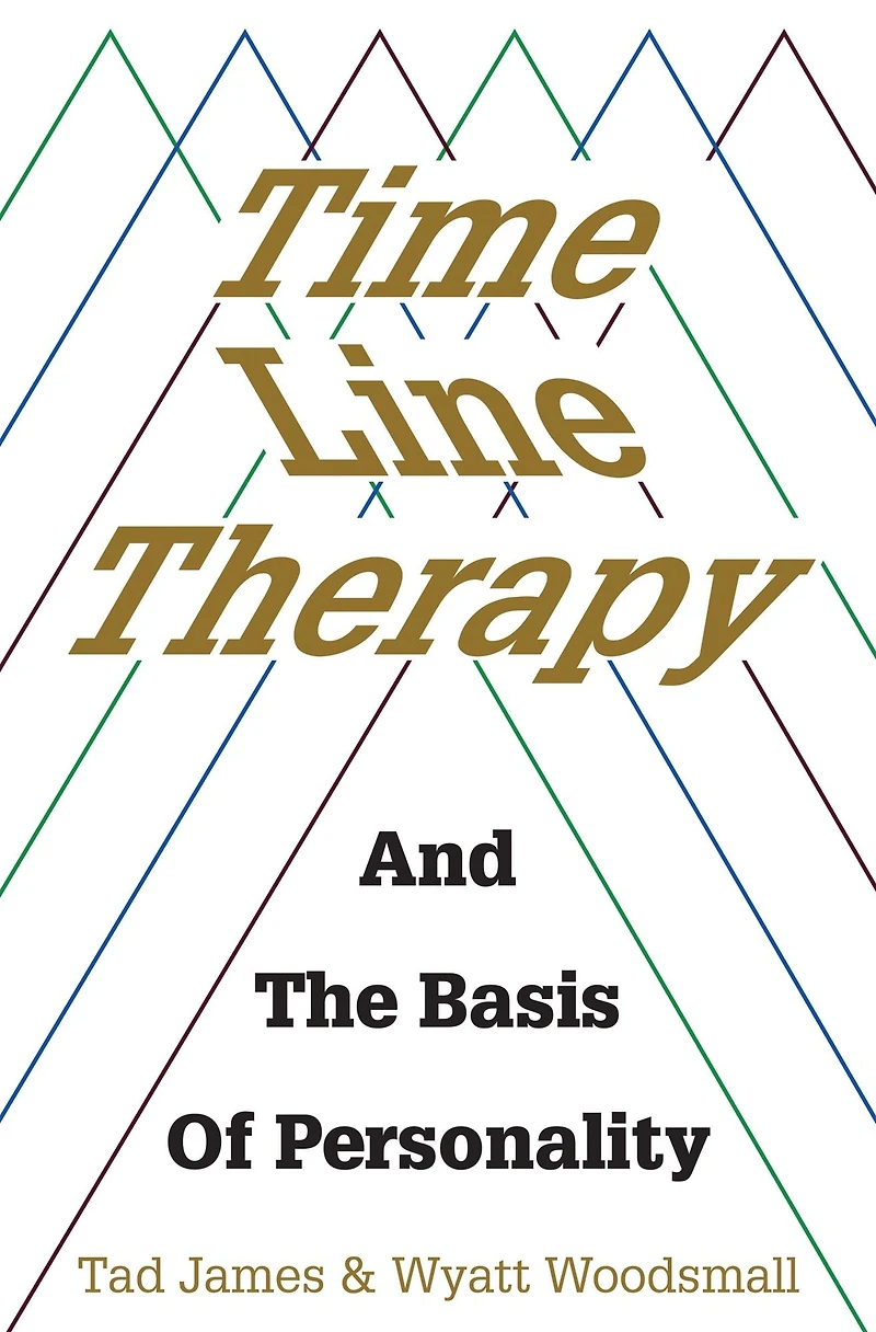 Time Line Therapy and the basis of Personality: personality