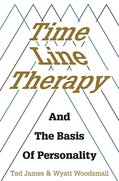 Time Line Therapy and the basis of Personality: personality