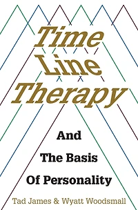 Time Line Therapy and the basis of Personality: personality