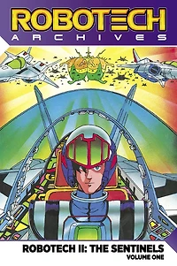 Robotech Archives: Sentinels Volume 1