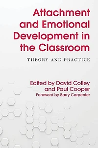 Attachment and Emotional Development the Classroom: Theory Practice