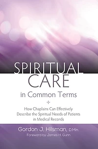 Spiritual Care Common Terms: How Chaplains Can Effectively Describe the Needs of Patients Medical Records