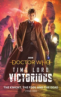 Doctor Who: The Knight, Fool and Dead: Time Lord Victorious