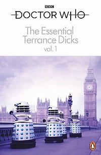 The Essential Terrance Dicks Volume 1