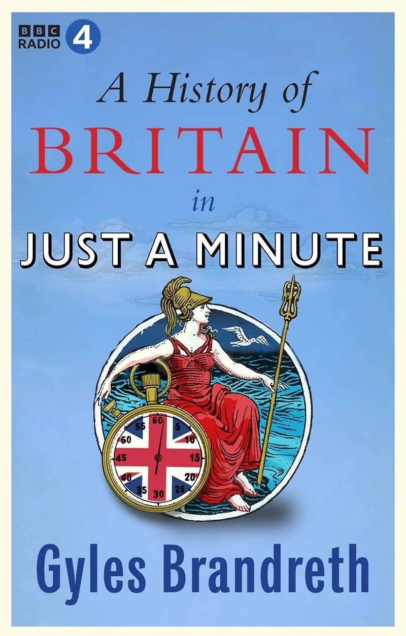 a History of Britain Just Minute