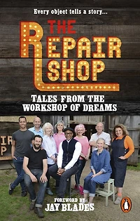 the Repair Shop: Tales from Workshop of Dreams