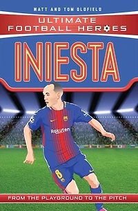 Iniesta: From the Playground to Pitch