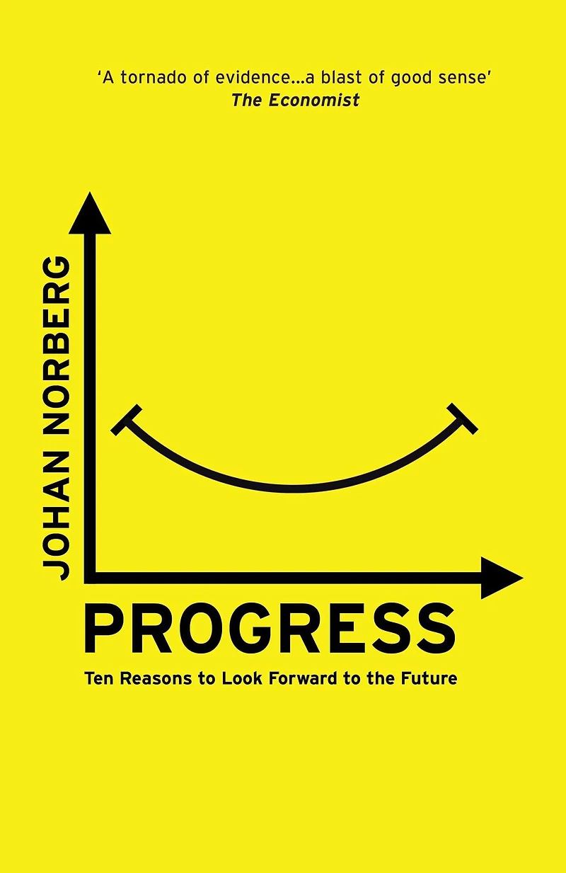Progress: Ten Reasons to Look Forward the Future