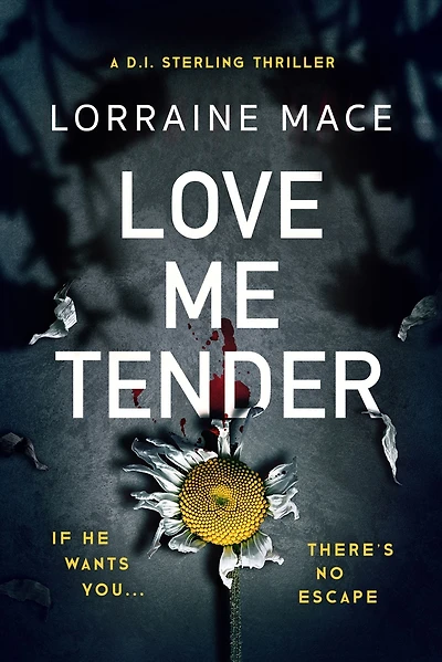 Love Me Tender: A compulsive page-turner full of thrilling and jaw-dropping twists