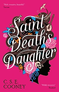 Saint Death's Daughter (2023 World Fantasy Award Winner)