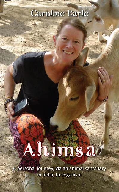 Ahimsa: My Journey to Veganism Via an Indian Animal Sanctuary