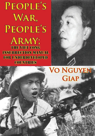 People's War Army: The Viet Cong Insurrection Manual for Underdeveloped Countries