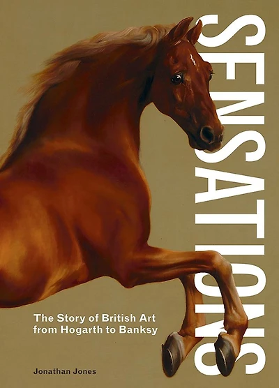 Sensations: The Story of British Art from Hogarth to Banksy