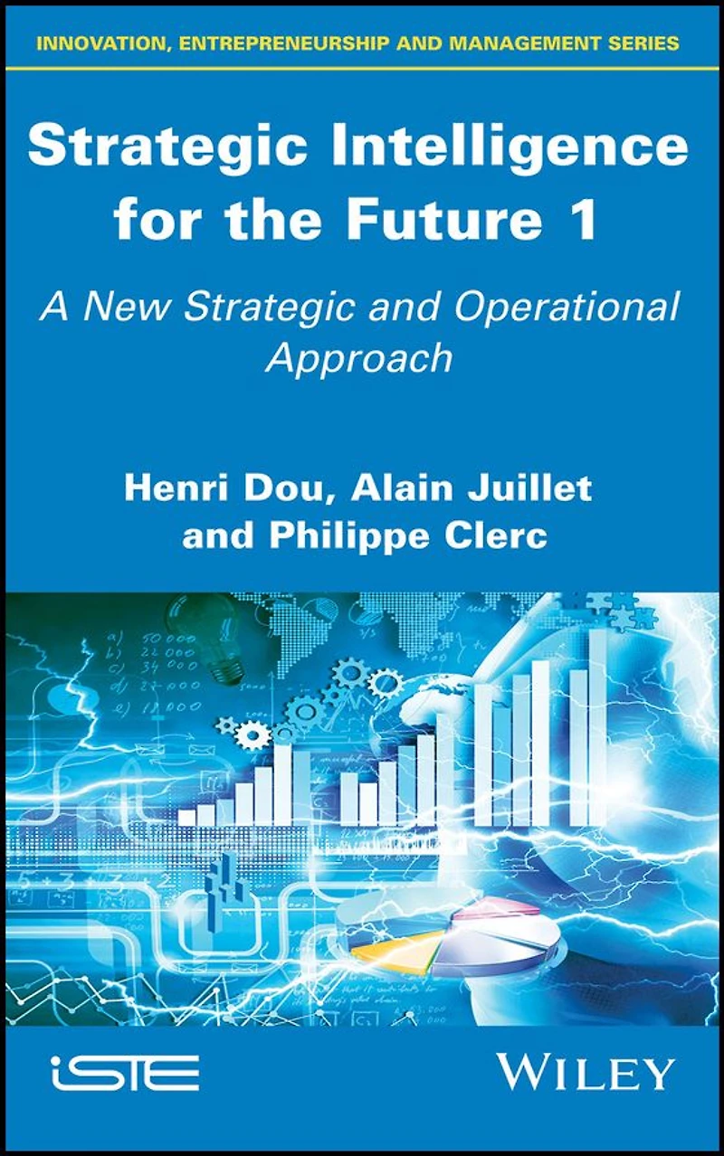 Strategic Intelligence for the Future 1: A New and Operational Approach