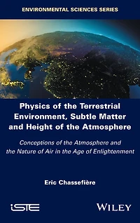 Physics of the Terrestrial Environment, Subtle Matter and Height Atmosphere: Conceptions Atmosphere Nature Air Age Enlightenment