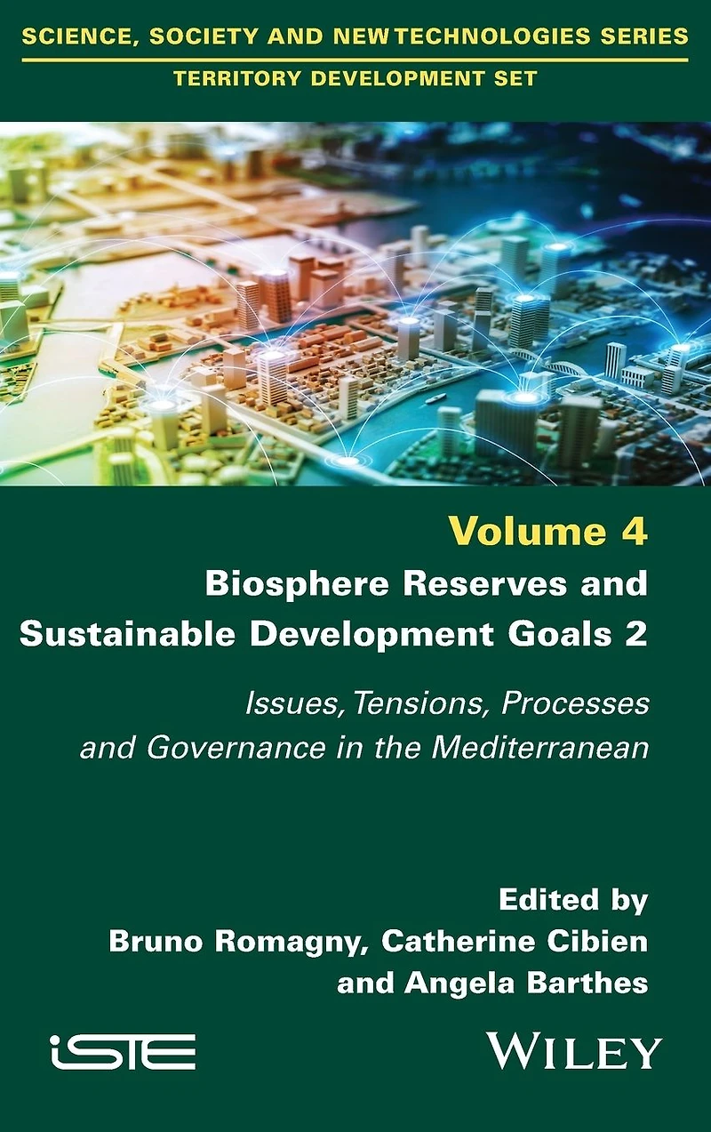 Biosphere Reserves and Sustainable Development Goals 2: Issues, Tensions, Processes Governance the Mediterranean