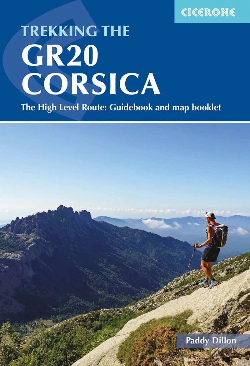 Trekking The GR20 Corsica: High Level Route: Guidebook and map booklet