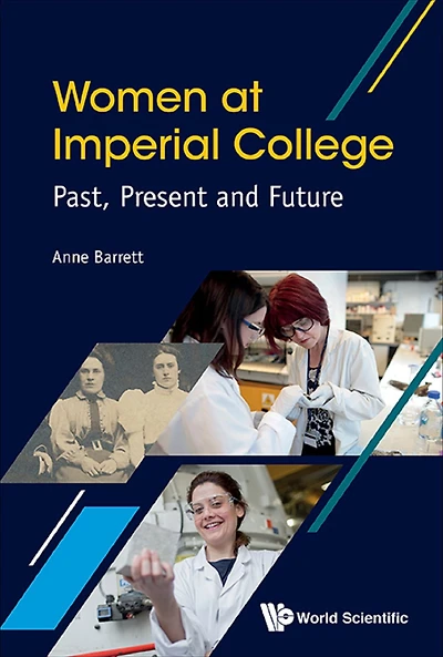 WOMEN AT IMPERIAL COLLEGE: PAST, PRESENT AND FUTURE: Past, Present and Future