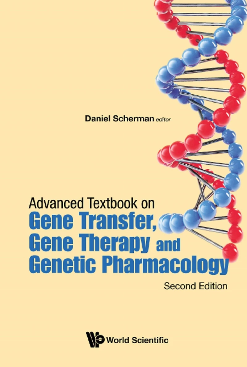 ADV TBK GENE TRANSFER (2ND ED): Principles, Delivery and Pharmacological Biomedical Applications of Nucleotide-Based Therapies