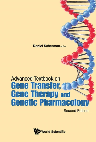 ADV TBK GENE TRANSFER (2ND ED): Principles, Delivery and Pharmacological Biomedical Applications of Nucleotide-Based Therapies