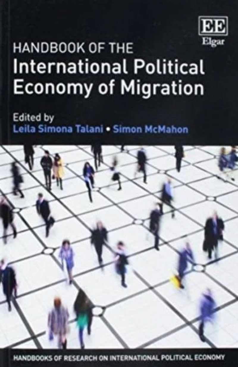 Handbook of the International Political Economy Migration