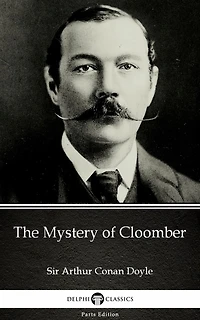The Mystery of Cloomber by Sir Arthur Conan Doyle (Illustrated)