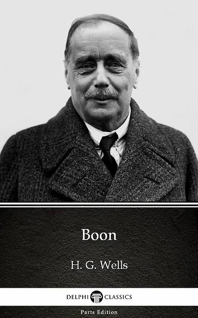 Boon by H. G. Wells (Illustrated)