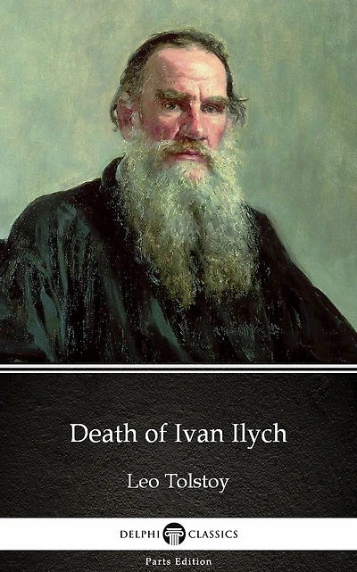 Death of Ivan Ilych by Leo Tolstoy (Illustrated)