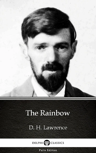 The Rainbow (1915) by D. H. Lawrence (novel)