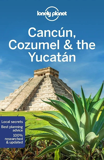 Lonely Planet Cancun, Cozumel & the Yucatan