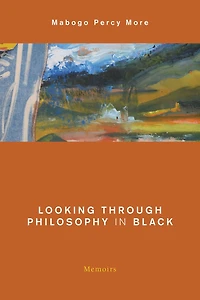 Looking Through Philosophy in Black: Memoirs