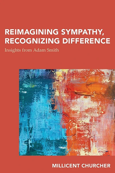 Reimagining Sympathy, Recognizing Difference: Insights from Adam Smith