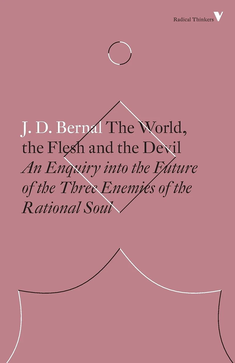 the World, Flesh and Devil: An Enquiry into Future of Three Enemies Rational Soul