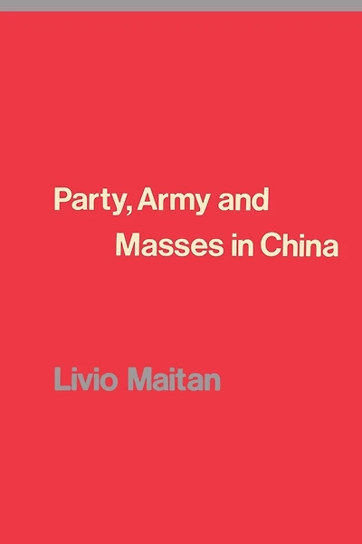 Party, Army and Masses in China